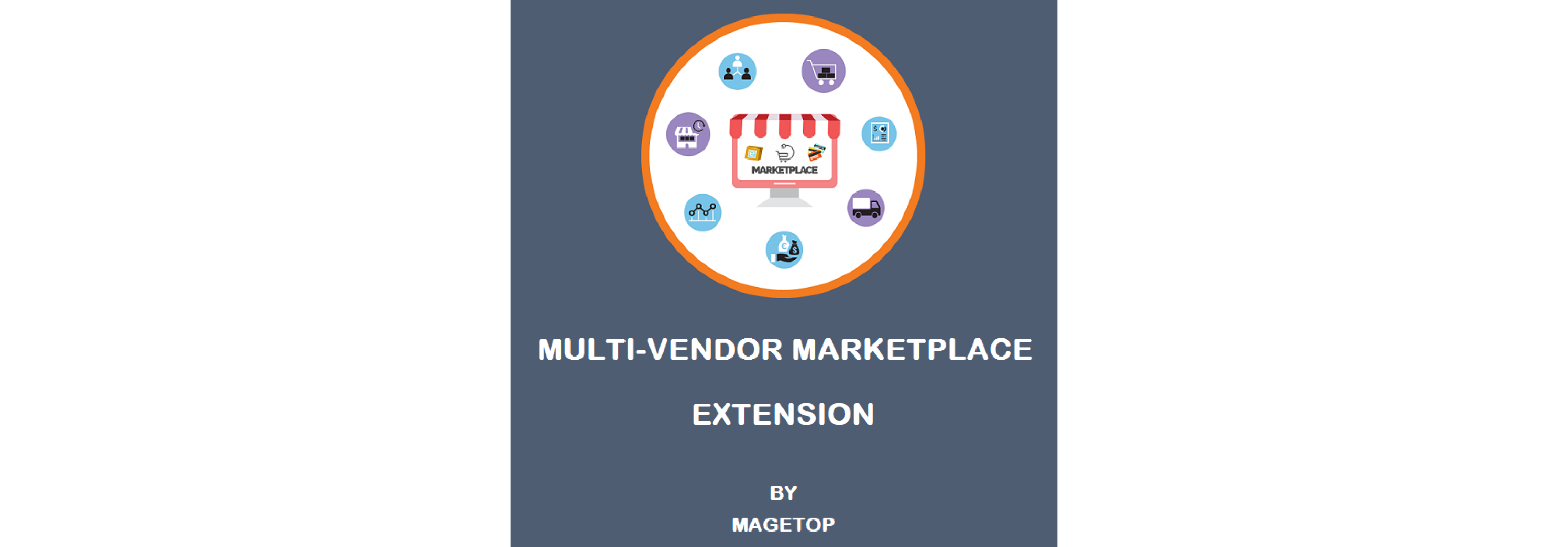 Best Magento Marketplace Multi-vendor Extensions -Magetop