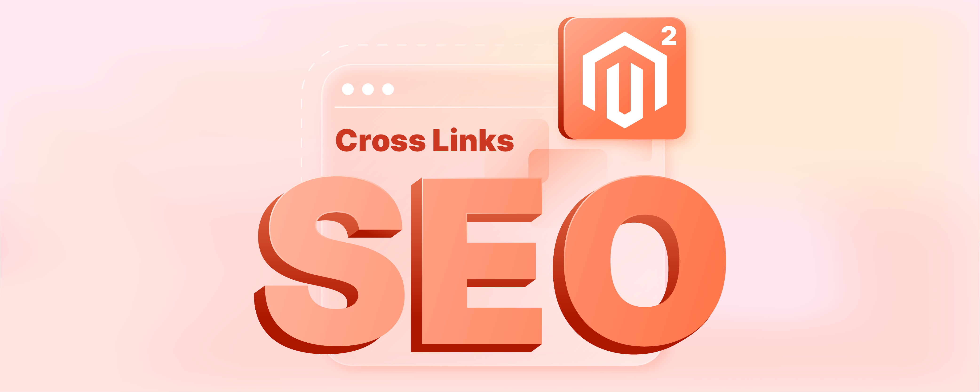 Magento 2 Cross Links SEO Extension to Boost Link Building